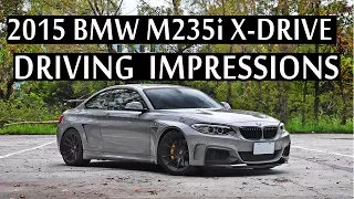 Review of a 2015 BMW M235i X-Drive! Plus Driving Impressions!