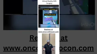 VIRTUAL REALITY(VR)  in Orthopaedic Surgery