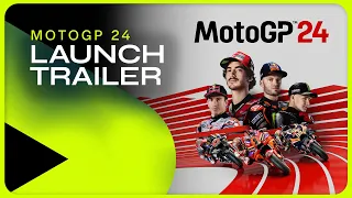 MotoGP 24 | Launch Trailer