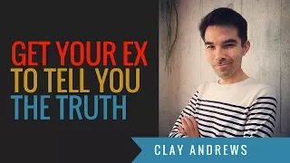 Help My Ex Is Lying! How To Get Your Ex to Tell You the Truth by Clay Andrews