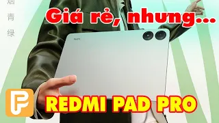 Mở hộp Redmi Pad Pro đầu tiên tại VN - Snapdragon 7s Gen2, 4 loa, 10000mAh, viền màn hình mỏng!