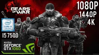 Gears of War: Ultimate Edition - GTX 1060 6GB - i5 7500 - 16GB RAM - 1080p - 1440p - 4K