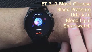 ET 310 non-invasive Blood Glucose Blood Lipid Uric Acid SPO2 Blood Pressure BT Calling Smartwatch