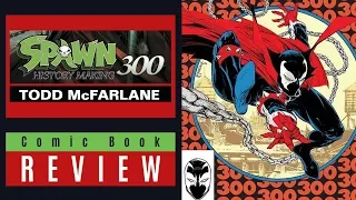 Spawn #300 Comic Review: The Best Milestone Comic in Years!