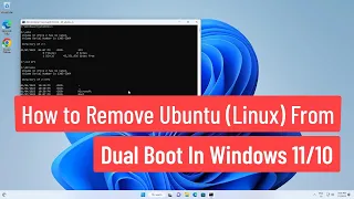 How to Remove Ubuntu(Linux) From Dual Boot In Windows 11/10