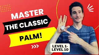 MASTER The Classic Palm!  (Classic Palming for Coin Magic - Progressions Tutorial)