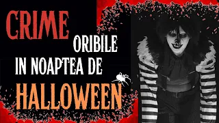 CRIME oribile in noaptea de HALLOWEEN