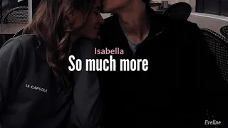 Isabella • So much more (tradução)