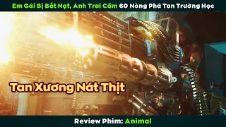 [Review Phim] Em gái bị bắt nạt, anh trai xách hẳn 60 nòng tới phá tan trường học