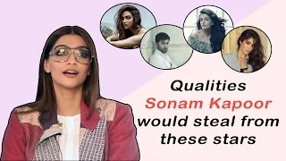 Qualities Sonam Kapoor wants to steal from the stars | Sonam Kapoor Interview | Filmfare Exclusive