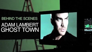 Adam Lambert - Ghost Town [Behind The Scenes]