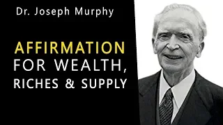 Joseph Murphy - Repeated Affirmation - Meditation - Mantra. Miracle Power for Infinite Riches. Mind.