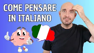 4 ways to THINK IN ITALIAN | Learn Italian with Francesco