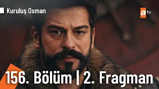 Kuruluş Osman 156. Bölüm 2. Fragman | "Ya da sizi ezer geçerim bilesiniz" @KurulusOsman