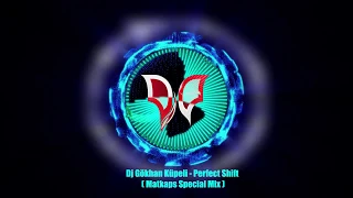 Dj Gökhan Küpeli - Perfect Shift ( Matkaps Special 2017 Mix ) #music #Matkaps #matkaps