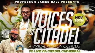 James Hall Presents: The Voices Of Citadel Virtual Reunion 22nd Anniversary