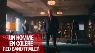 UN HOMME EN COLÈRE - Red Band Trailer VF