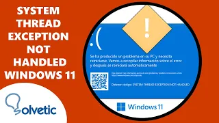 System Thread Exception Not Handled Windows 11 ✔️ FIX