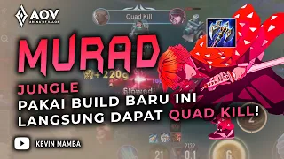 MURAD JUNGLE PAKAI BUILD BARU INI LANGSUNG DAPAT QUAD KILL! BELAJAR SEBELUM ZENITSU RELEASE!!!