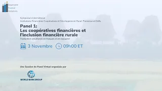 Table Ronde 1: "Les coopératives financières et l’inclusion financière rurale"