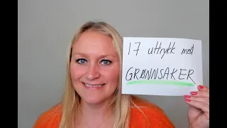 Video 1077 17 uttrykk med grønnsaker i språket (inkludert bildestøtte!)