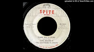 Earl Brooks & The Southern Playboys - Tears Tell A Story - Spite Records (MS) Killroy Was Here