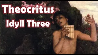 Theocritus - Idyll Three - My Thoughts