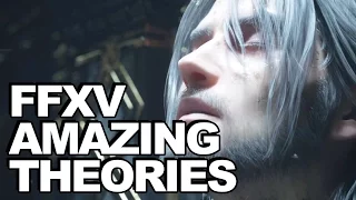 5 Final Fantasy XV Fan Theories That Potentially Change Everything!