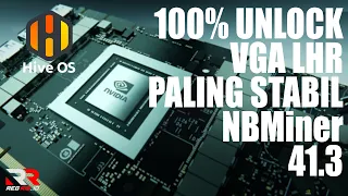 UNLOCK 100% NVIDIA GPU LHR, NBMiner 41.3 PALING STABIL