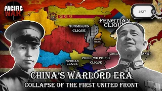 China's Warlord Era Series - The Collapse of the First United Front 1927