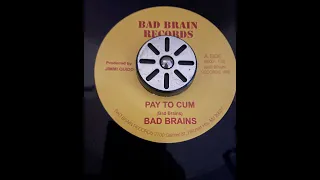Pay to Cum - Bad Brains (1980) / 45 RPM Vinyl 7" version