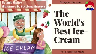 THE WORLD'S BEST ICE CREAM - Read along animated picture book with English subtitles | Storyberries