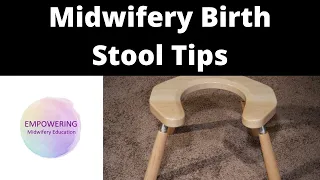 Midwifery Birth Stool Tips | Midwifery Business Consultation