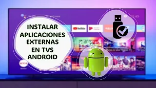 Instalar APLICACIONES EXTERNAS en televisores smart tv android por usb