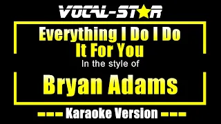 Bryan Adams - Everything I Do I Do It For You | Lyrics HD Vocal-Star Karaoke