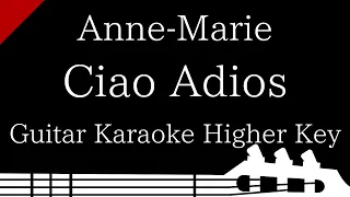 【Guitar Karaoke Instrumental】Ciao Adios / Anne-Marie【Higher Key】