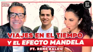 VIAJES en el TIEMPO y el EFECTO MANDELA ft. René Baldo de Atrapados en el Tiempo | De Todo Un Mucho