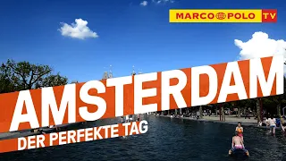 Amsterdam erleben: Der perfekte Tag in den Niederlanden | Marco Polo TV