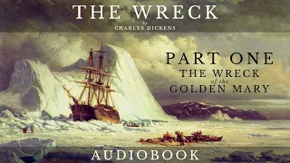 The Wreck by Charles Dickens - Full Audiobook | Short Story