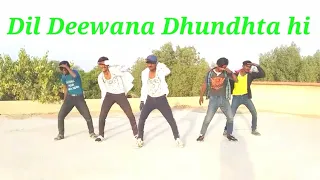 Dil deewana Dhoondta Hai Ek Haseen Ladki dance Mein song duplicate dance group Raj sir