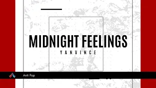 Midnight Feelings - Yanvince (Cool Beats) #edm #AntiPop #Maivibes