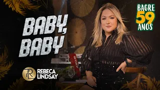 Rebeca Lindsay - Baby Baby [Show Ao Vivo 59 Anos de Bagre]