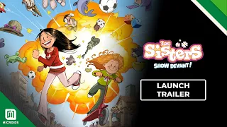 Les Sisters - Show Devant ! | Trailer de lancement | Balio Studio & Microids