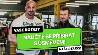 Naučte se přibírat s úsměvem! Naše reakce na vaše dotazy