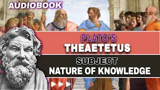Plato’s Theaetetus, Concerning the Nature of Knowledge | Audiobook