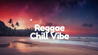 Relaxing Reggae Chill Vibe 17 | Instrumental Collection