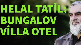 HELAL TATİL: BUNGALOV VİLLA OTEL | Nureddin Yıldız