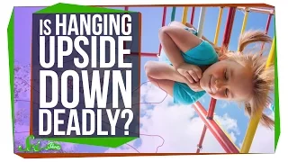 Can Hanging Upside Down Kill You?
