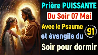 🙏 PRIERE du SOIR Mardi 07 Mai 2024 avec Évangile du Soir et Psaume pour Dormir avec jésus christ