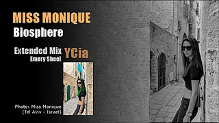 MISS MONIQUE - Biosphere (Extended Mix) YCia - Emery